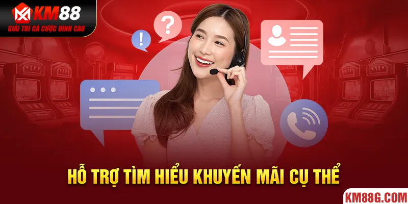 Hỗ trợ tìm hiểu khuyến mãi cụ thể