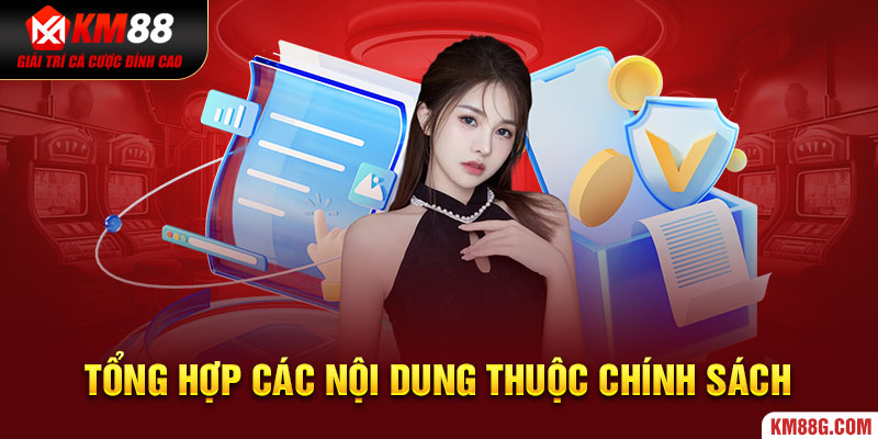 Tổng hợp các nội dung thuộc chính sách